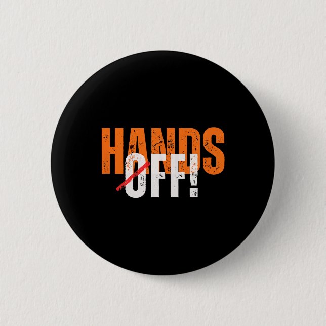 Hands Off! Anti-trump  6 Cm Round Badge (Front)