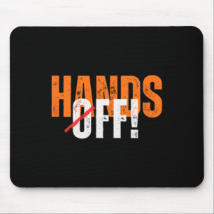 Hands Off! Anti-trump Mouse Pad