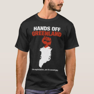 Hands Off Greenland Sovereignty Protest Design T-Shirt