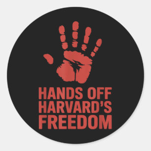 Hands Off Harvard Freedom Of Speech, Resist &amp;  Classic Round Sticker