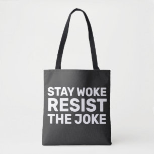 Hands Off Movement Stay Woke Resist the Joke Tote Bag