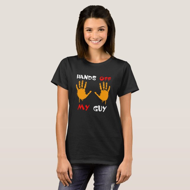 Hands off my guy and girl shirts (Front Full)