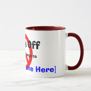 Hands Off - my mug