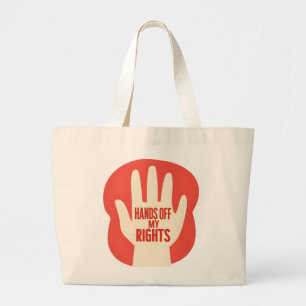 Hands Off My Rights – Equality Large Tote Bag