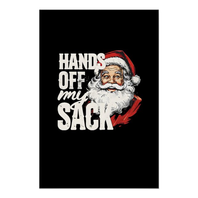 Hands off My Sack Digital Art Design Poster (Front)