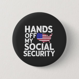 Hands Off My Social Security  6 Cm Round Badge