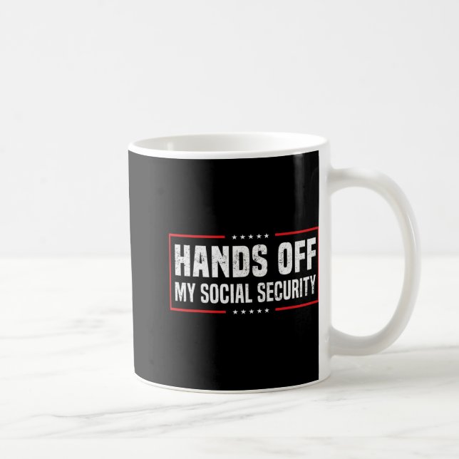 Hands Off My Social Security  Coffee Mug (Right)