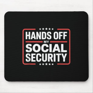 Hands Off My Social Security Protest Men And Women Mouse Pad