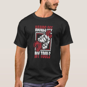 Hands Off My Tools Mechatronics Engineer Auto Mech T-Shirt