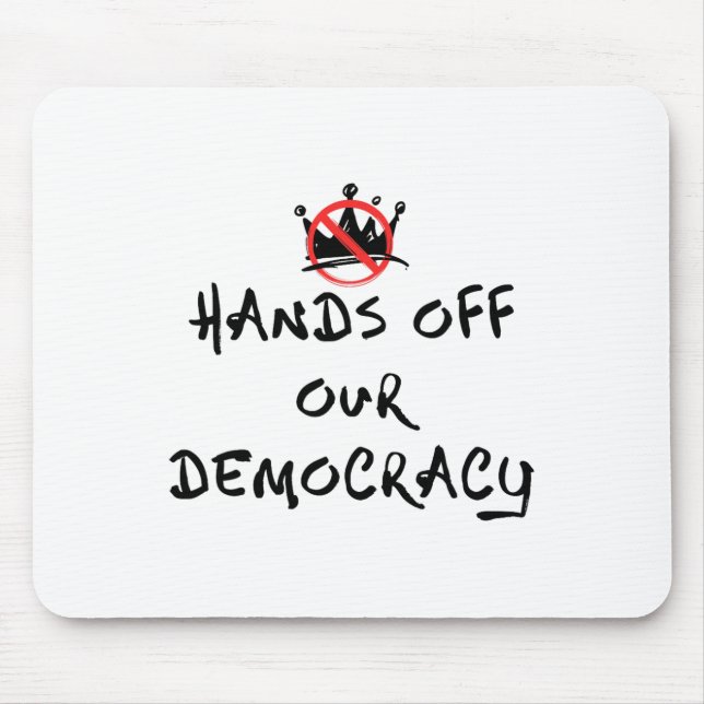 Hands Off Our Democracy  Mouse Pad (Front)