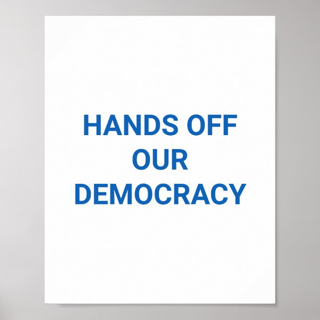 HANDS OFF OUR DEMOCRACY POSTER (Front)