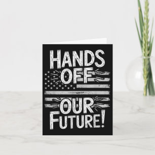 Hands Off Our Future Pro Democracy Anti Anti Oliga Card