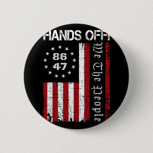 Hands Off Protest 86 47 8647 Protest Save Democrac 6 Cm Round Badge