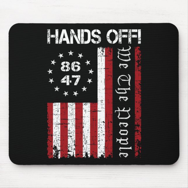 Hands Off Protest 86 47 8647 Protest Save Democrac Mouse Pad (Front)