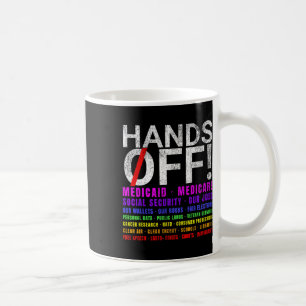 Hands Off Protest Fight Resist Protect Men Women  Coffee Mug