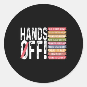 Hands Off Protest Men Women  Classic Round Sticker