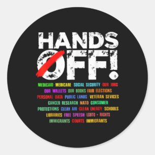 Hands Off Protest Saturday April 5 Men Women _9 Classic Round Sticker
