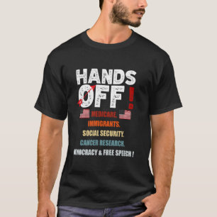 Hands Off Protest Social Security Medicare Protest T-Shirt