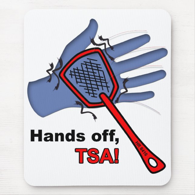 Hands Off, TSA! Mousepad (Front)