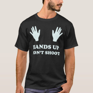 Hands Up Don't Shoot T-Shirt