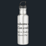 Handsome and can cook add name master chef date 710 ml water bottle<br><div class="desc">design</div>