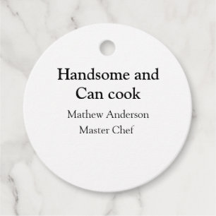 Handsome and can cook add name master chef date favour tags