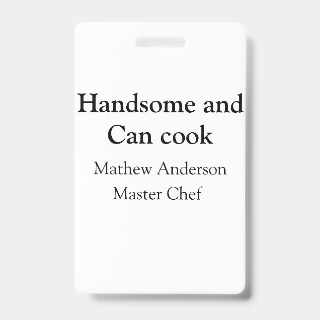 Handsome and can cook add name master chef date ID badge (Front)