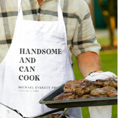 Handsome And Can Cook Apron at Zazzle