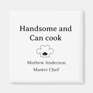 handsome and can cook master chef man kitchen king magnet