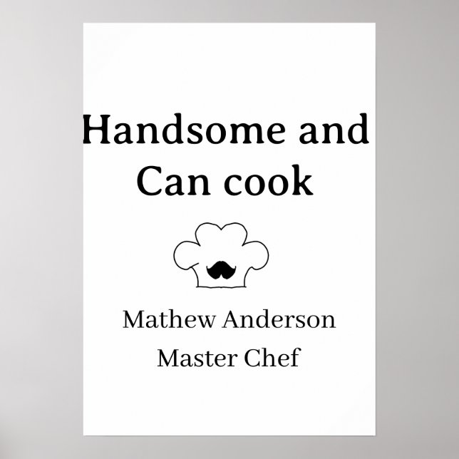 handsome and can cook master chef man kitchen king poster (Front)