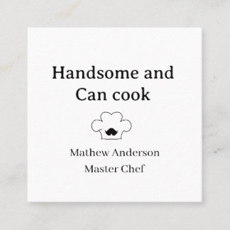 handsome and can cook master chef man kitchen king square business card