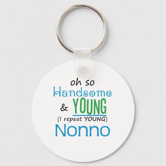 Handsome and Young Nonno Key Ring (Front)