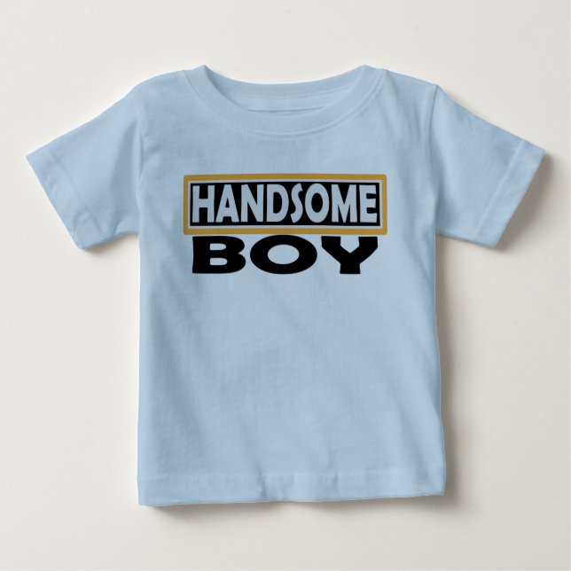 HANDSOME BABY T-Shirt (Front)
