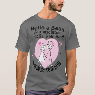 Handsome Beautiful Happy Couple Chinese Italian La T-Shirt