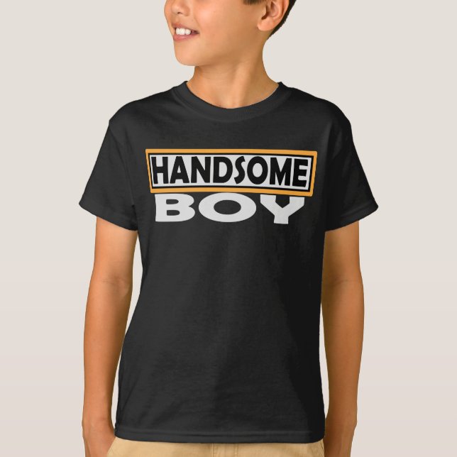 HANDSOME BOY T-Shirt (Front)