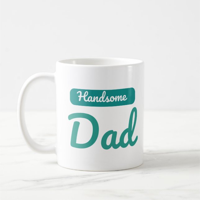 Handsome Dad – The Best Title a Man Can Have Coffee Mug (Left)