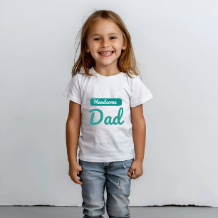 Handsome Dad – The Best Title a Man Can Have T-Shirt