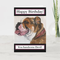 'Handsome Devil!' birthday card, Bull Dog