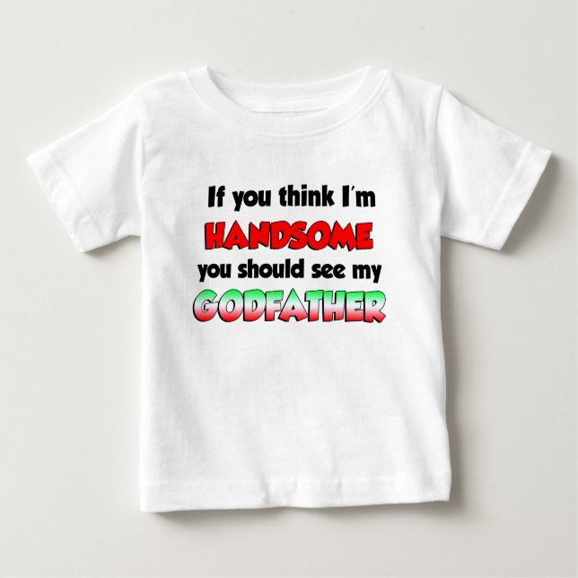 Handsome Italian Godfather Baby T-Shirt (Front)