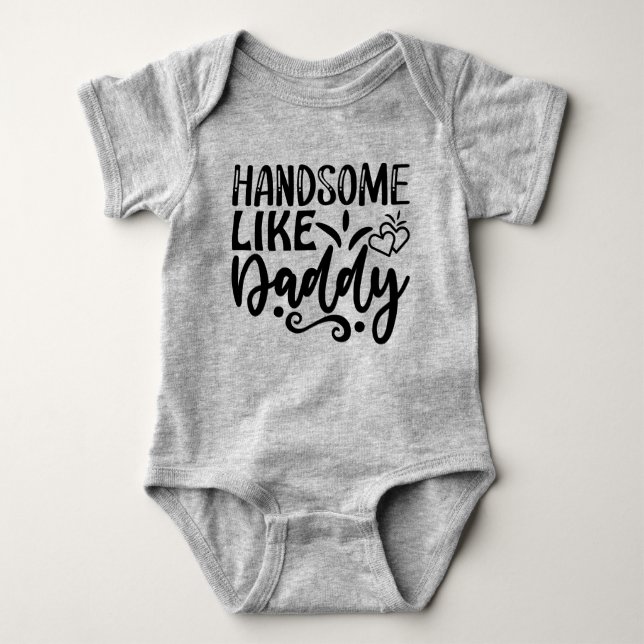 Handsome like daddy  baby bodysuit (Front)