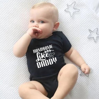Handsome Like Daddy Baby Bodysuits One-Pieces
