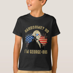 Handsome No I'm Georgeous 4th Of July 1776 Ltsp T-Shirt