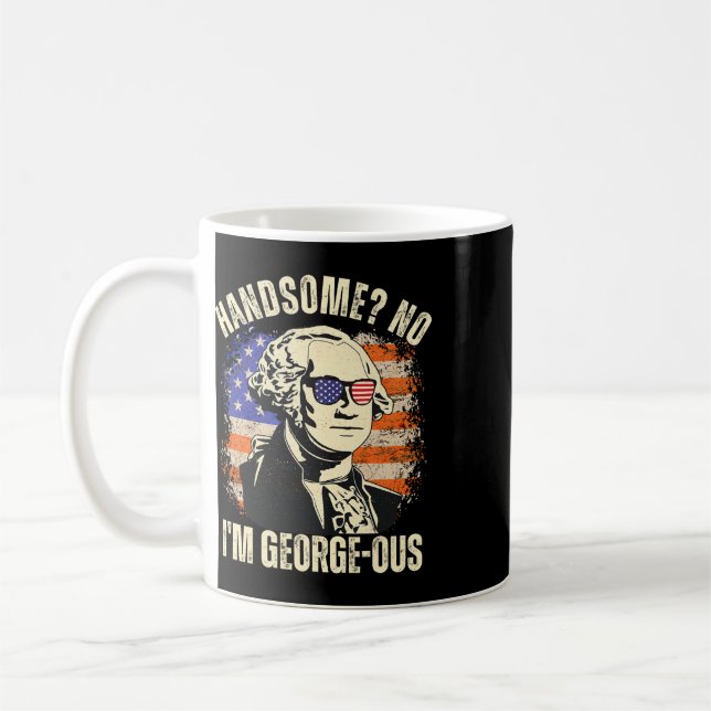 Handsome No I'm Georgeous George Washington 4th Of Coffee Mug (Left)