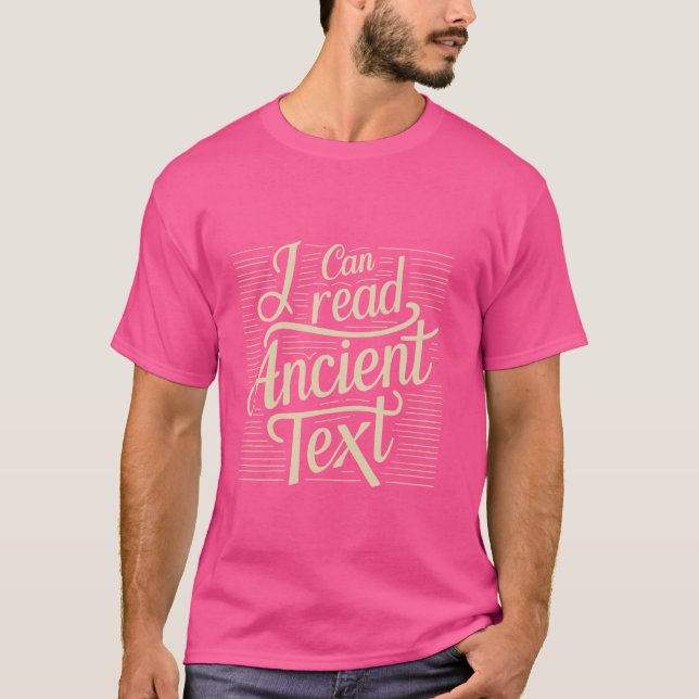 Handwriting I Can Read Ancient Text Funny Cursive  T-Shirt (Front)