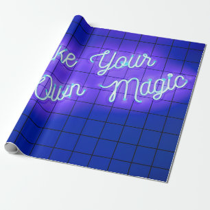 Handwritten neon glowing text Make Your Own Magic  Wrapping Paper