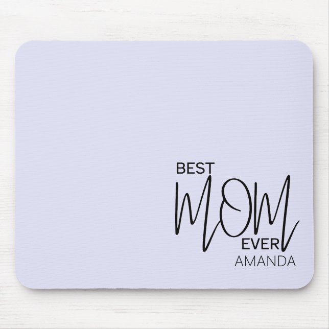 Handwritten Script Minimalist Best Mum Ever  Mouse Pad (Front)