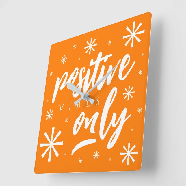 Handwritten Upbeat Cheery Positive Vibes Only Square Wall Clock (Angle)