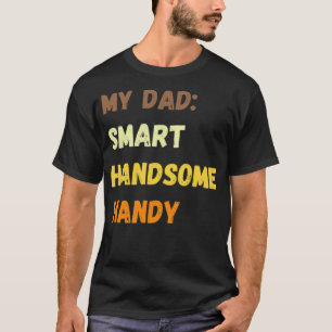 Handy Dad, My Dad re aaa  T-Shirt