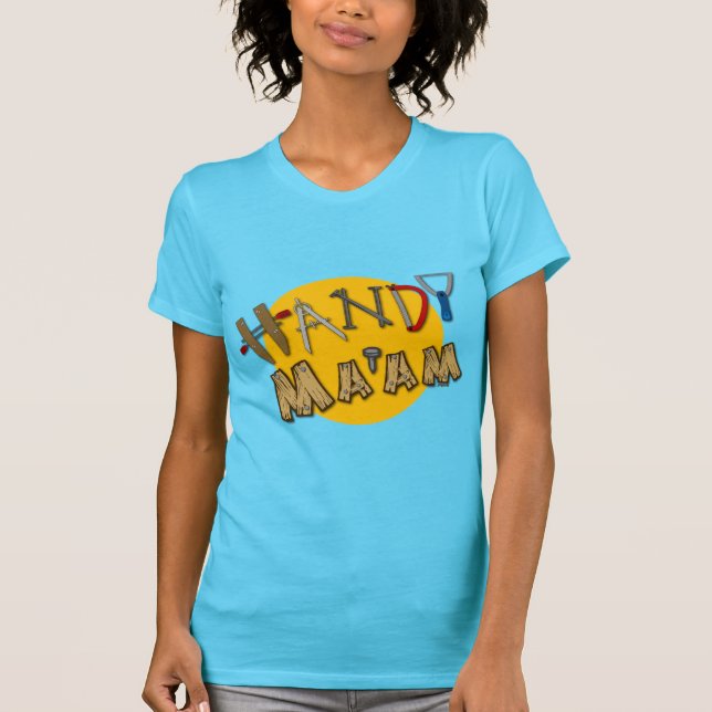 Handy Ma'am T-Shirt (Front)