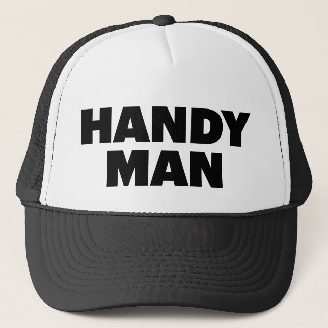 HANDY MAN fun slogan trucker hat (Front)